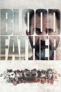 دانلود فیلم پدر خون Blood Father 2016