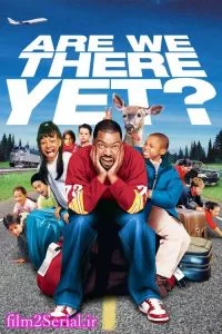 دانلود فیلم پس کی میرسیم؟ Are We There Yet? 2005 با دوبله فارسی