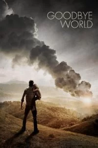 دانلود فیلم بدرود دنیا 2013 Goodbye World با دوبله فارسی