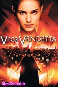 دانلود فیلم انتقام جو V for Vendetta 2005 با دوبله فارسی