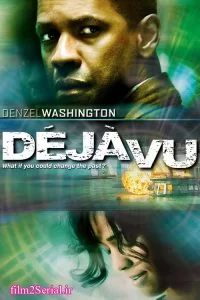 دانلود فیلم فرا زمان Deja Vu 2006 با دوبله فارسی