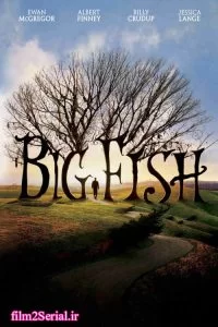 دانلود فیلم ماهی بزرگ Big Fish 2003 زیرنویس فارسی چسبیده