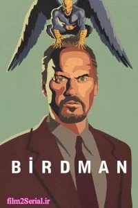 دانلود فیلم مرد پرنده ای Birdman 2014 با دوبله فارسی