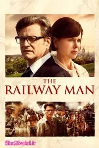 دانلود فیلم مرد راه آهن The Railway Man 2013 با دوبله فارسی