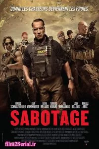 دانلود فیلم سابوتاژ 2014 Sabotage با دوبله فارسی