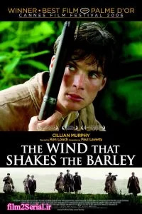 دانلود فیلم بادی که مرغزار می وزد The Wind That Shakes the Barley 2006 با دوبله فارسی