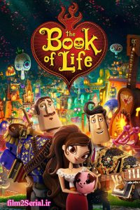 دانلود انیمیشن کتاب زندگی 2014 The Book of Life با دوبله فارسی