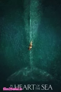 دانلود فیلم در دل دریا In the Heart of the Sea 2015 با دوبله فارسی