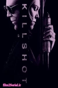 دانلود فیلم شلیک مرگبار 2008 Killshot با دوبله فارسی