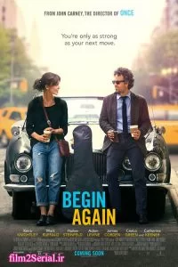 دانلود فیلم دوباره شروع کن 2013 Begin Again با دوبله فارسی