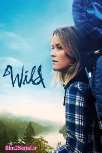 دانلود فیلم وحشی 2014 Wild با دوبله فارسی