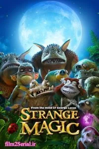 دانلود انیمیشن جادوی عجیب Strange Magic 2015 دوبله و زیرنویسی