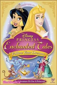 دانلود انیمیشن داستان پرنسس های دیزنی: رویاهایت را دنبال کن 2007 Disney Princess Enchanted Tales: Follow Your Dreams با دوبله فارسی