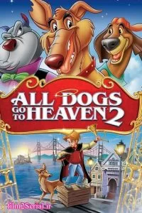 دانلود انیمیشن سگ ها به بهشت می روند 2 1996 All Dogs Go to Heaven 2 با دوبله فارسی