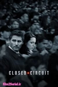 دانلود فیلم حلقه سیاه Closed Circuit 2013 با دوبله فارسی