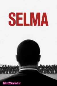 دانلود فیلم سلما 2014 Selma با دوبله فارسی