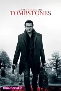 دانلود فیلم قدم زدن میان قبرها 2014 A Walk Among the Tombstones با دوبله فارسی