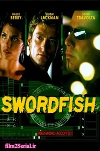 دانلود فیلم اره ماهی 2001 Swordfish با دوبله فارسی