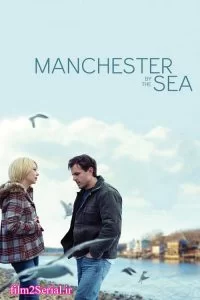 دانلود فیلم منچستر کنار دریا Manchester by the Sea 2016 زیرنویس فارسی چسبیده