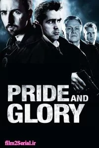 دانلود فیلم غرور و افتخار 2008 Pride and Glory با دوبله فارسی