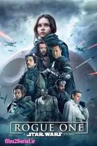 دانلود فیلم یاغی یک داستانی از جنگ ستارگان Rogue One A Star Wars Story 2016 زیرنویس فارسی چسبیده