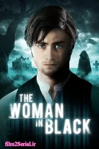 دانلود فیلم زن سیاه پوش 2012 The Woman in Black با دوبله فارسی