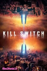 دانلود فیلم ماشه مرگ 2017 Kill Switch با دوبله فارسی