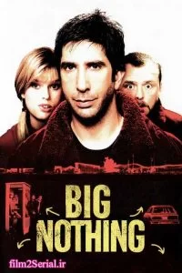 دانلود فیلم پوچی بزرگ 2006 Big Nothing با دوبله فارسی