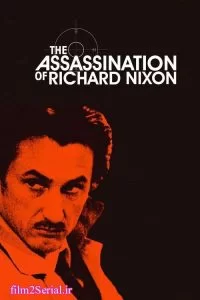 دانلود فیلم ترور ریچارد نیکسون 2004 The Assassination of Richard Nixon با دوبله فارسی