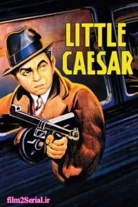 دانلود فیلم سزار کوچک 1931 Little Caesar با دوبله فارسی