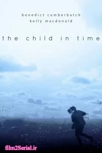 دانلود فیلم کودکی در زمان The Child in Time 2017 با دوبله فارسی