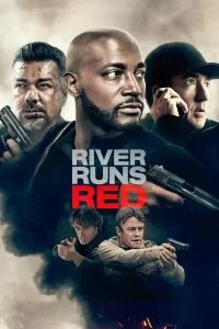 دانلود فیلم رودخانه قرمز جریان دارد River Runs Red 2018