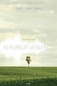 دانلود مستند در تعقیب سکوت In Pursuit of Silence 2015