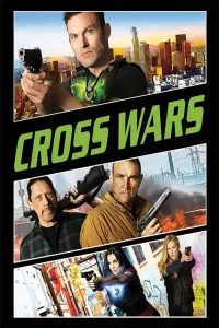 دانلود فیلم جنگ های صلیبی Cross Wars 2017 با دوبله فارسی