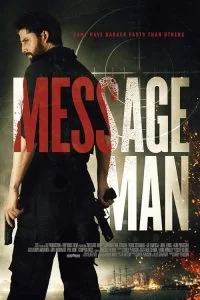 دانلود فیلم پیام مرد Message Man 2018