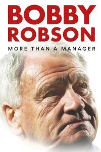 دانلود  مستند بابی رابسون: فراتر از یک مدیر Bobby Robson: More Than a Manager 2018