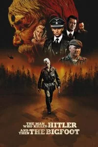 دانلود فیلم مردی که هیتلر و سپس پاگنده را کشت The Man Who Killed Hitler and Then The Bigfoot 2018