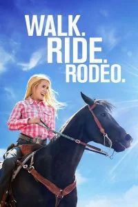 دانلود فیلم واک راید رودئو Walk. Ride. Rodeo. 2019