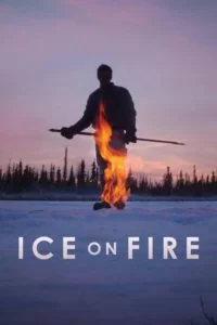 دانلود مستند یخ در آتش Ice on Fire 2019