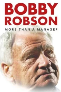 دانلود مستند بابی رابسون: فراتر از یک مربی Bobby Robson: More Than a Manager 2018 با دوبله فارسی