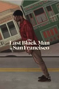 دانلود فیلم The Last Black Man in San Francisco 2019 با دوبله فارسی