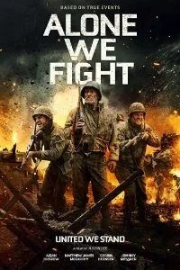 دانلود فیلم تنهایی می جنگیم Alone We Fight 2018