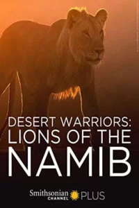 دانلود مستند Desert Warriors: Lions of the Namib 2016