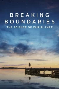 دانلود مستندBreaking Boundaries: The Science of Our Planet 2021