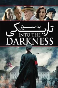 دانلود فیلم به سوی تاریکی Into the Darkness 2020