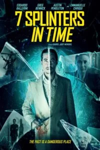 دانلود فیلم هفت تکه از زمان 7 Splinters in Time 2018