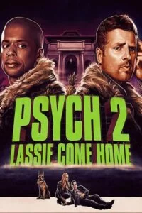 دانلود فیلم غیب گو ۲: لسی بیا خونه Psych 2: Lassie Come Home 2020