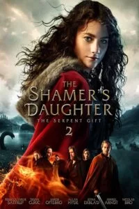 دانلود فیلم دختر رسواگر ۲: موهبت مار The Shamer’s Daughter 2: The Serpent Gift 2019