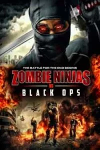 دانلود فیلم نینجا زامبی ها و عملیات سیاه Zombie Ninjas vs Black Ops 2015