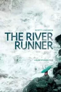 دانلود مستند دونده رودخانه The River Runner 2021